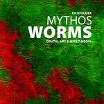 Digital Art & Mixed Media: Mythos Worms