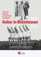 „Wer das Kino hat, wird die Welt aushebeln.“ - Kultur in Rheinhessen 1919 bis 1939