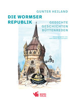 Gunter Heiland: Die Wormser Republik